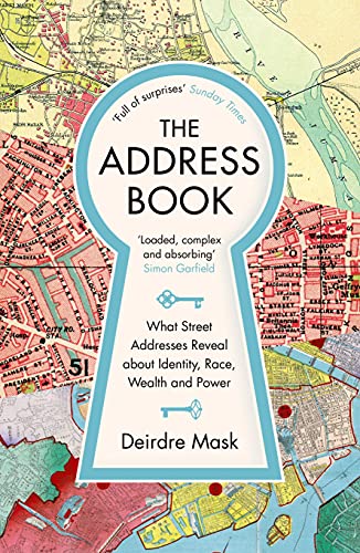 The Address Book: What Street Addresses Reveal about Identity, Race, Wealth and Power von Profile Books